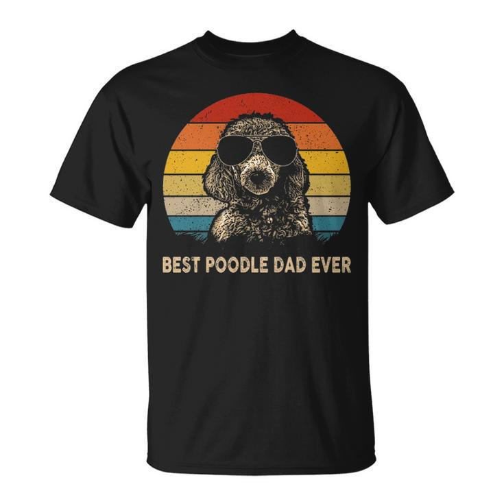 Vintage Best Poodle Dad Ever Dog Daddy Father T-Shirt