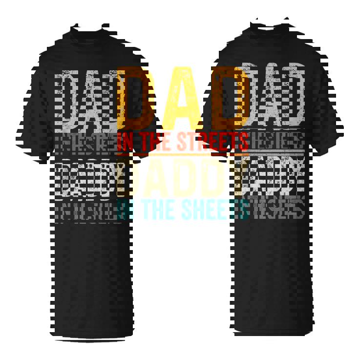 Vintage Dad In The Streets Daddy In The Sheets Father's Day T-Shirt