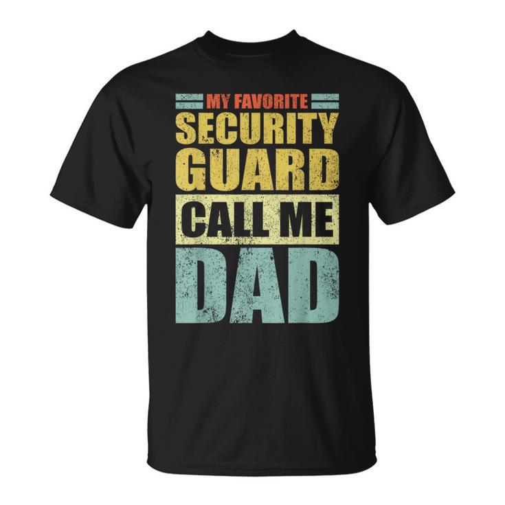 Vintage My Favorite Security Guard Calls Me Dad Father's Day T-Shirt