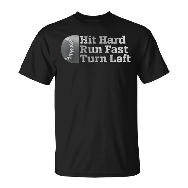 Vintage Hit Hard Run Fast Turn Left Baseball Sport T-Shirt