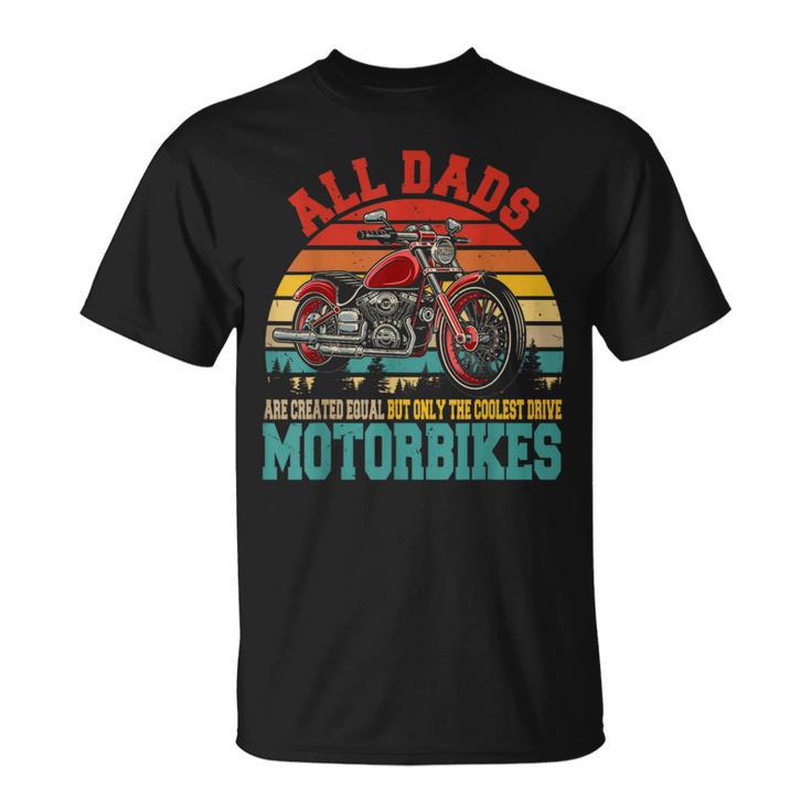 Vintage Retro The Coolest Dads Drive Motorbikes Father's Day T-Shirt