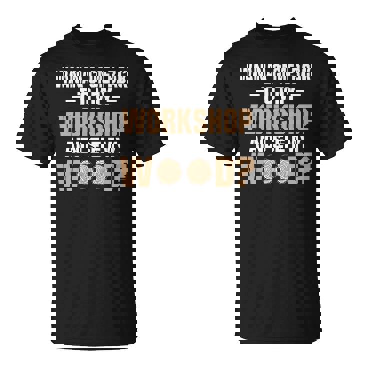 Wanna See Wood Woodworking Men Tools Gif T-Shirt