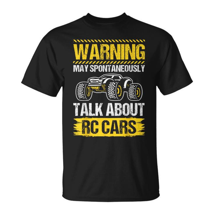 Warning May Spontaneously Talk About Rc Cars Rc Car Lovers T-Shirt