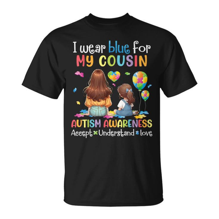 I Wear Blue For My Cousin Autism Accept Understand Love Hope T-Shirt