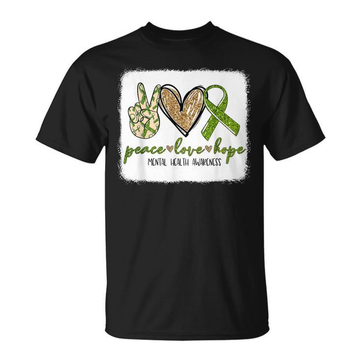 We Wear Green For Mental Health Awareness Peace Love Hope T-Shirt