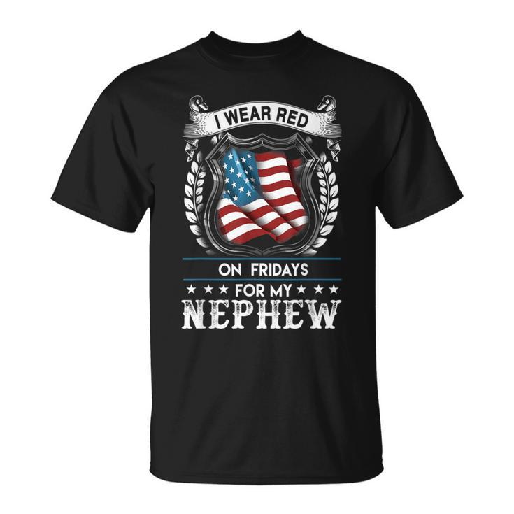 I Wear Red On Fridays For My Nephew Us Military T-Shirt