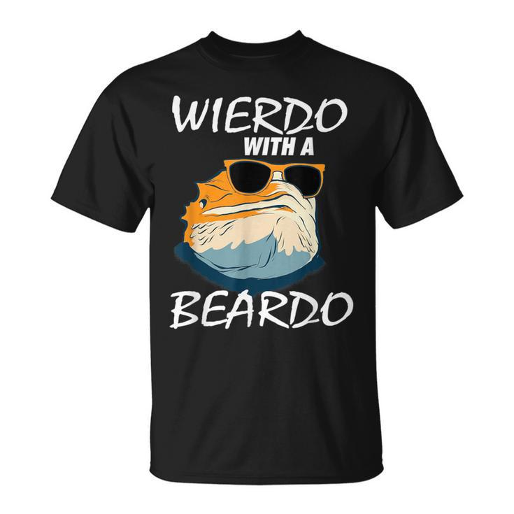 Weirdo With A Beardo Bearded Dragon Beardie Lover T-Shirt