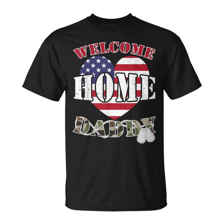 Welcome Home Daddy Military Matching Homecoming Usa Flag T-Shirt