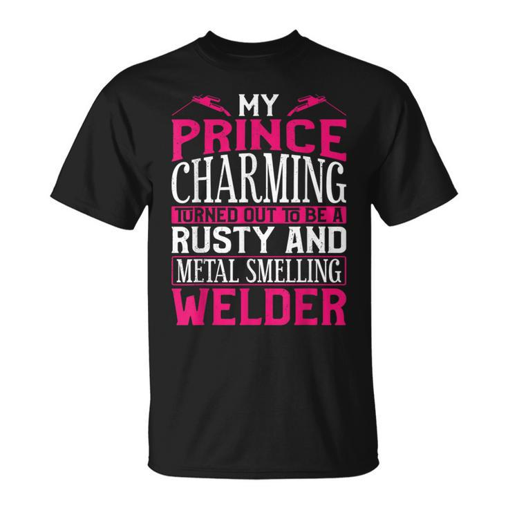 Welder Welding Girlfriend Vintage My Prince Charming Turned T-Shirt