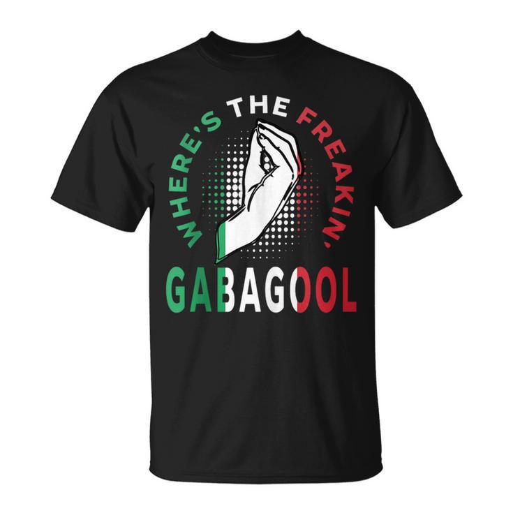 Where's The Freakin' Gabagool Meme Capicola Italian American T-Shirt