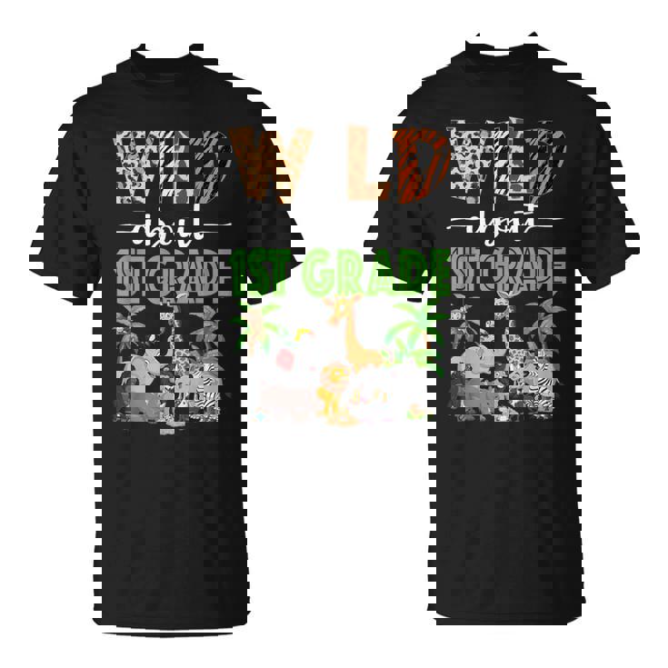 Wild About 1St Grade Teacher Student First Grade Zoo Safari T-Shirt