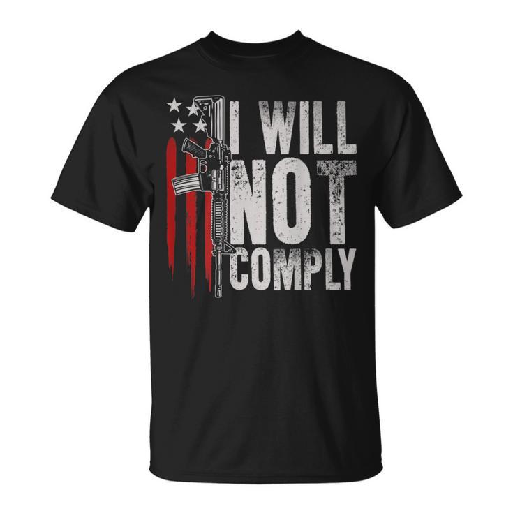 I Will Not Comply Ar-15 American Flag Gun Rights On Back T-Shirt