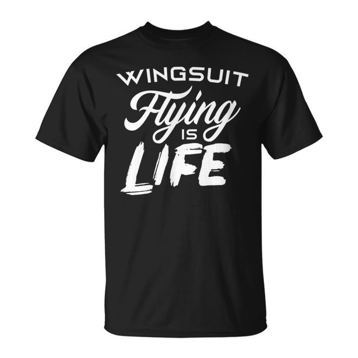 Wingsuit Pilot Wingsuiting Flying Wing Suit T-Shirt