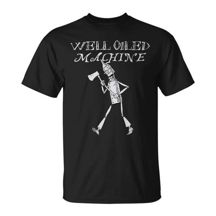 Wizard Of Oz -Oz Tin Man -Well Oiled Machine T-Shirt