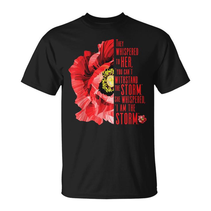 Womens Veterans Red Poppy I Am The Storm Inspire T-Shirt