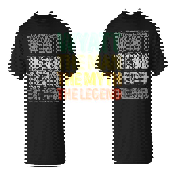 Wyatt The Man The Myth The Legend First Name Wyatt T-Shirt