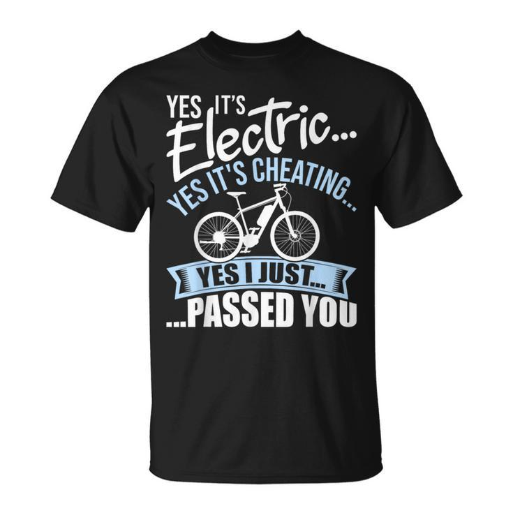 Yes It's Electric Yes It's Cheating E-Bike Electric Bicycle T-Shirt