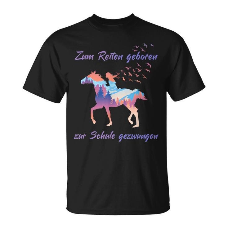 Zum Reiten Geboren Zur Schule Gezwungen S T-Shirt