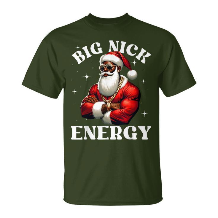 Big Nick Energy African American Santa Claus Christmas Black T-Shirt