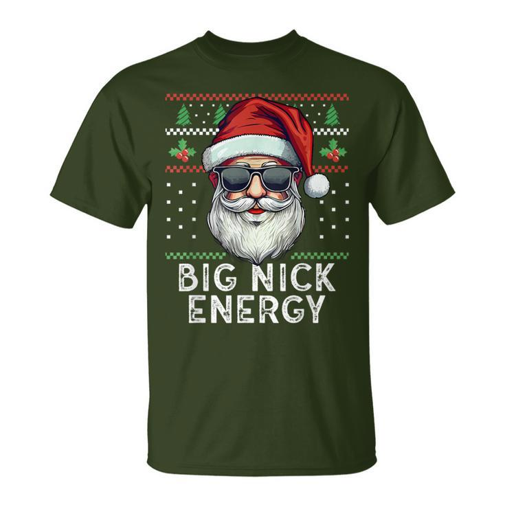 Big Nick Energy Santa With Sunglasses Ugly Xmas T-Shirt