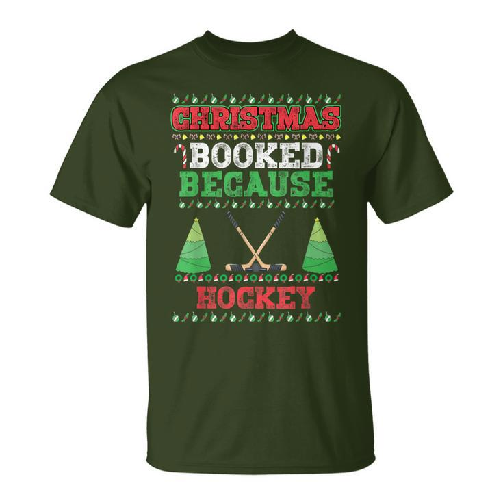 Christmas Booked Because Hockey Sport Lover Xmas T-Shirt