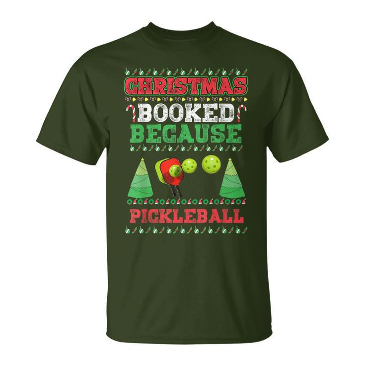 Christmas Booked Because Pickleball Sport Lover Xmas T-Shirt