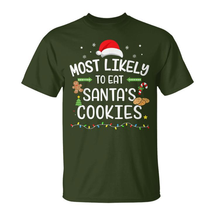 Christmas Most Likely Eat Santas Cookies Matching Family T-Shirt