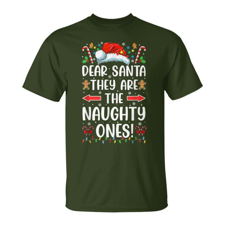Dear Santa They Are The Naughty Ones Christmas Pajamas T-Shirt