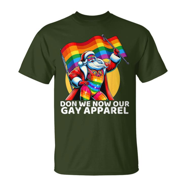 Don We Now Our Gay Apparel Gay Santa Lgbtq Christmas Xmas T-Shirt