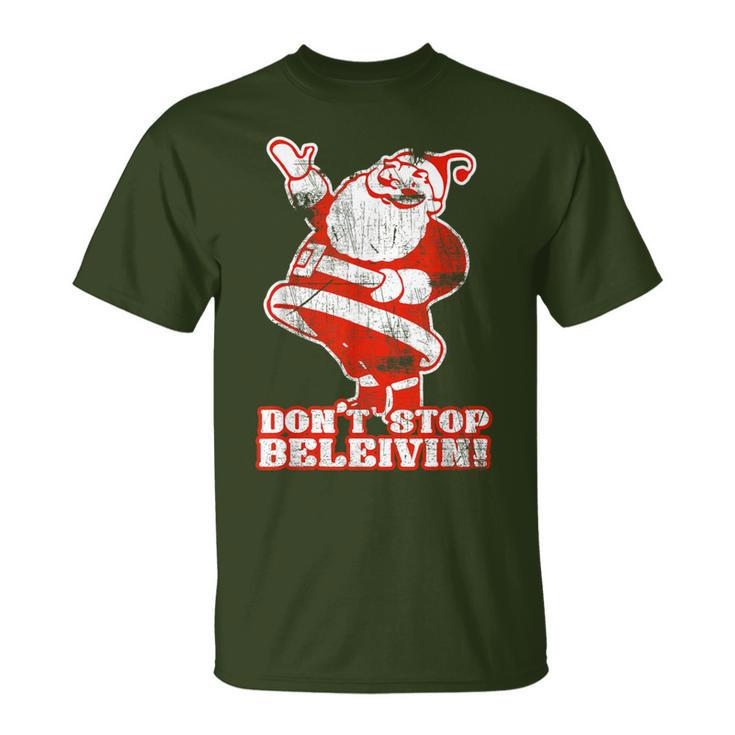 Don't Stop Believin Christmas Holiday T-Shirt