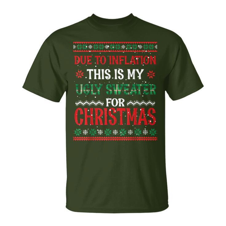 Due To Inflation This Is My Ugly Sweater Christmas Pjs T-Shirt
