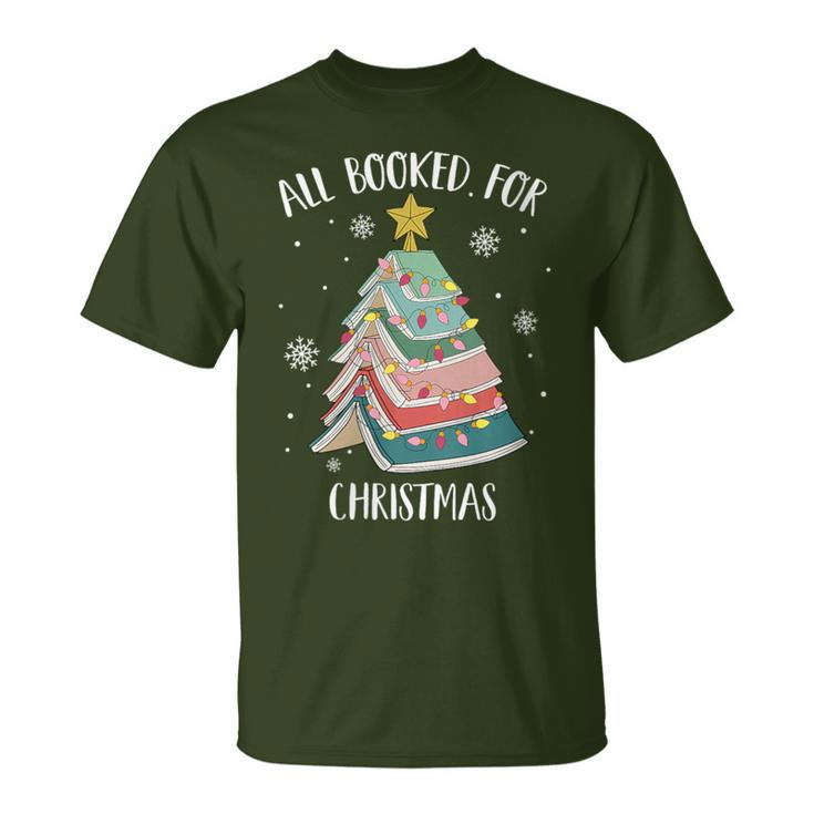 All Booked For Christmas Tree Book Lovers Librarians T-Shirt