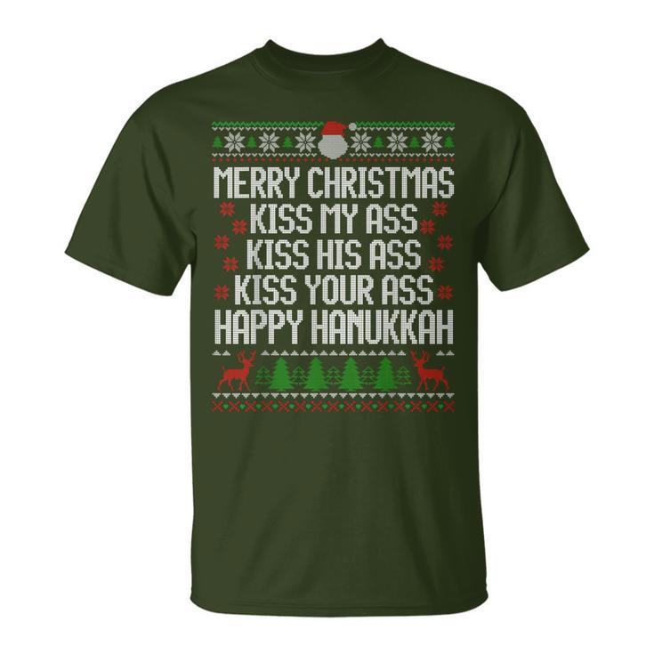 Happy Hanukkah Kiss My Ass His Ass Your Ass Merry Christmas T-Shirt