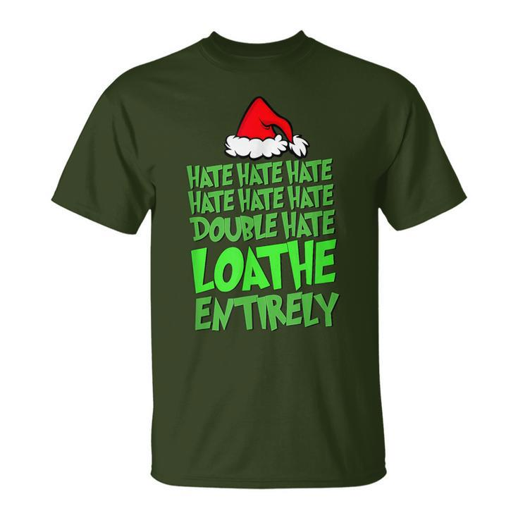 Hate Hate Double Hate Loathe Entirely Christmas Santa T-Shirt