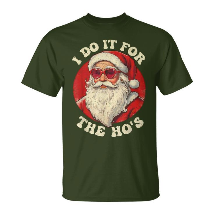 I Do It For The Hos Santa Quotes I Do It For The Hos T-Shirt