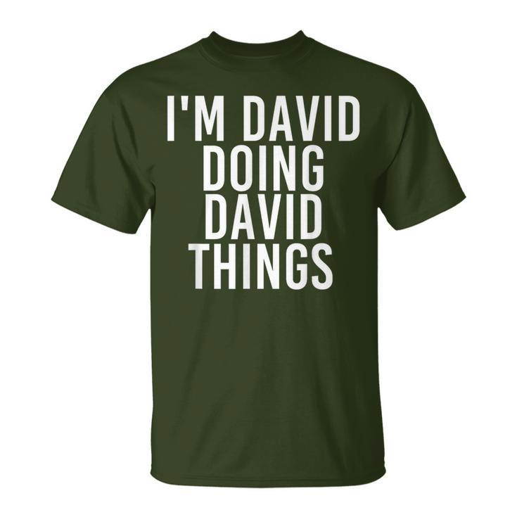 I'm David Doing David Things Christmas David Idea T-Shirt