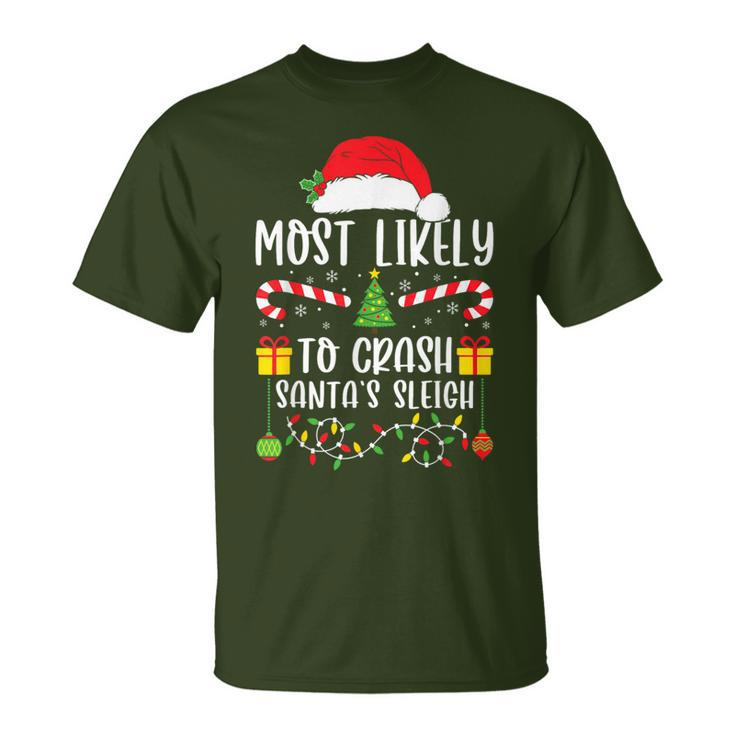 Most Likely To Crash Santa's Sleigh Xmas Matching Family T-Shirt