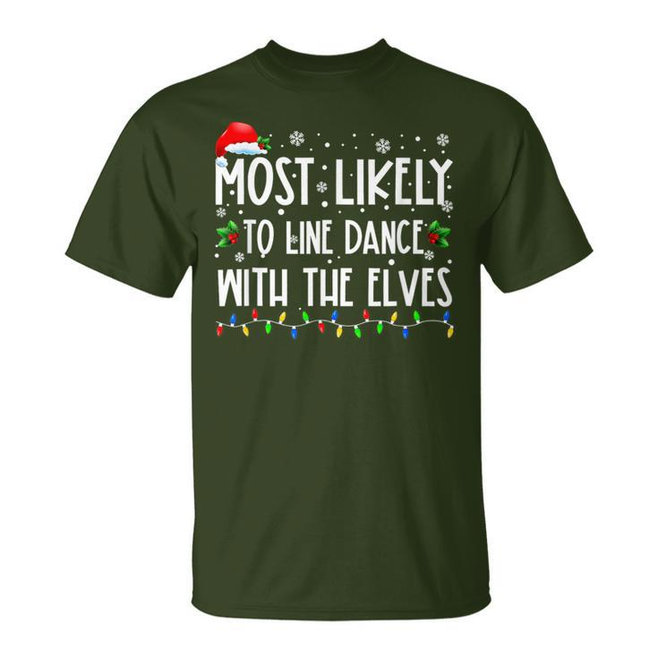 Most Likely To Line Dance With Elves Christmas Dancing Elf T-Shirt