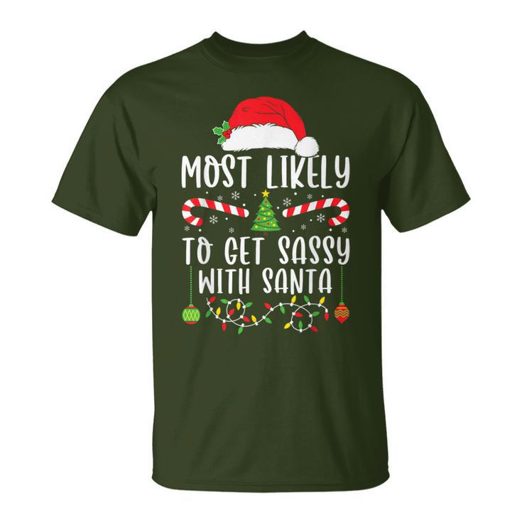 Most Likely To Get Sassy With Santa Christmas Matching T-Shirt