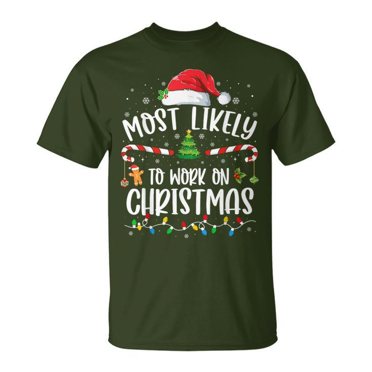 Most Likely To Work On Christmas Family Matching Pajamas T-Shirt