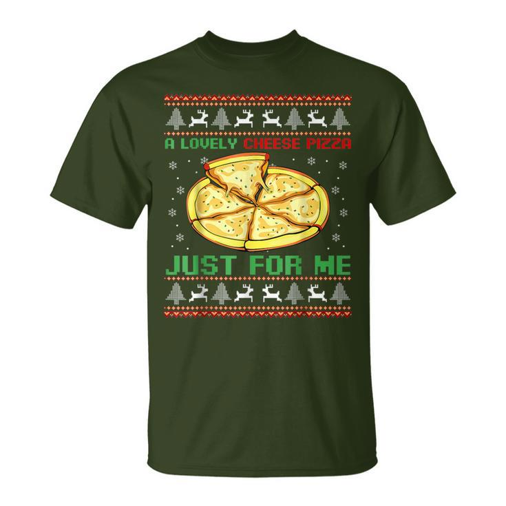 A Lovely Cheese Pizza Just For Me Christmas Pizzeria Cheesy T-Shirt
