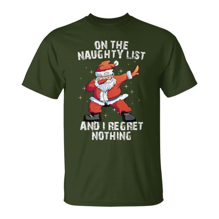 On The Naughty List And I Regret Nothing Dabbing Santa T-Shirt