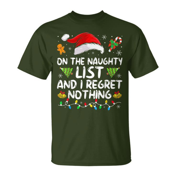 On The Naughty List And I Regret Nothing Xmas T-Shirt