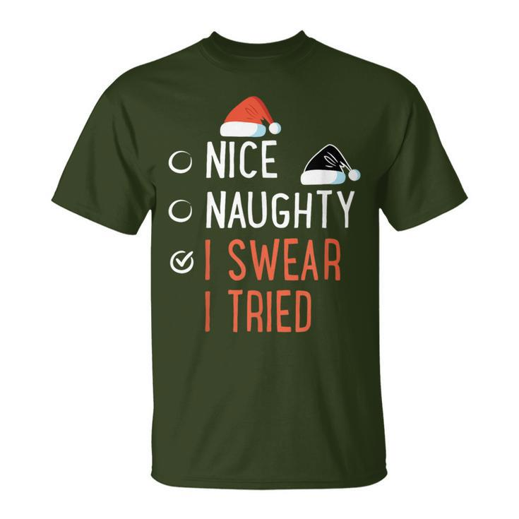 Nice Naughty I Swear I Tried Santa List Christmas Joke T-Shirt