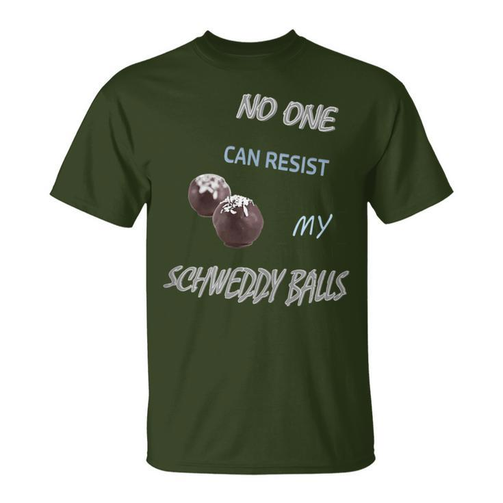 No One Can Resist My Schweddy Balls Christmas Candies Cute T-Shirt