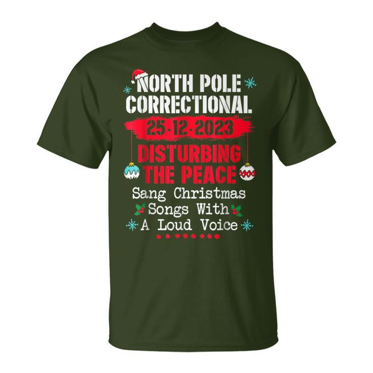 North Pole Correctional Sang Christmas Songs With Loud Voice T-Shirt