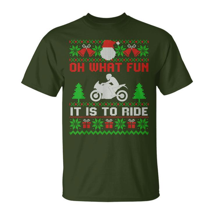 Oh What Fun It Is To Ride Motorcycle Ugly Christmas T-Shirt