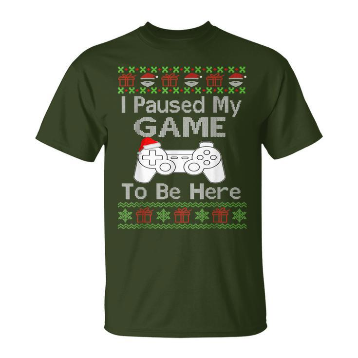I Paused My Game To Be Here Ugly Sweater Christmas Men T-Shirt