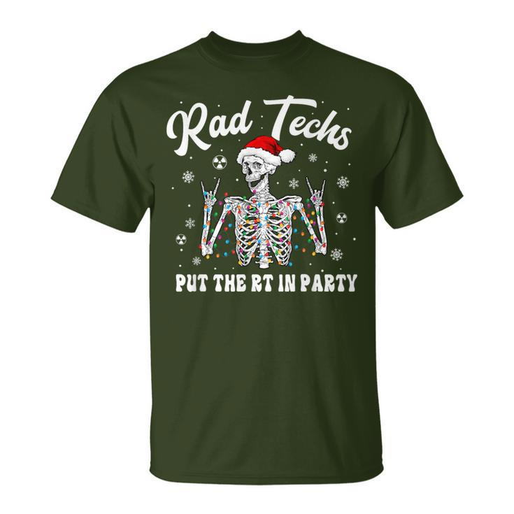 Rad Techs Christmas Skeleton Put The Rt In Party T-Shirt
