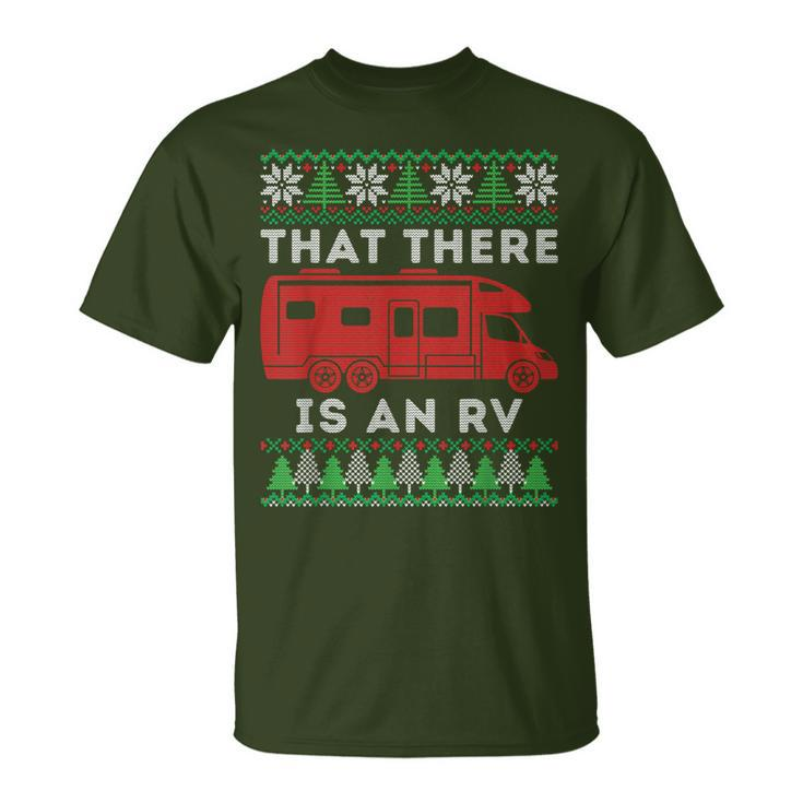 That There Is An Rv Ugly Christmas Camping Holiday Camper T-Shirt